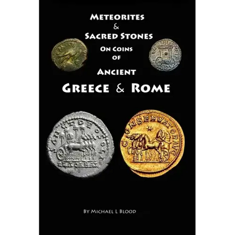Meteorites & Sacred Stones on Coins of Ancient Greece & Rome