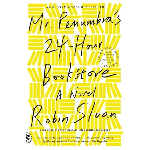 Mr. Penumbra's 24-Hour Bookstore: A Novel (10th Anniversary Edition)
