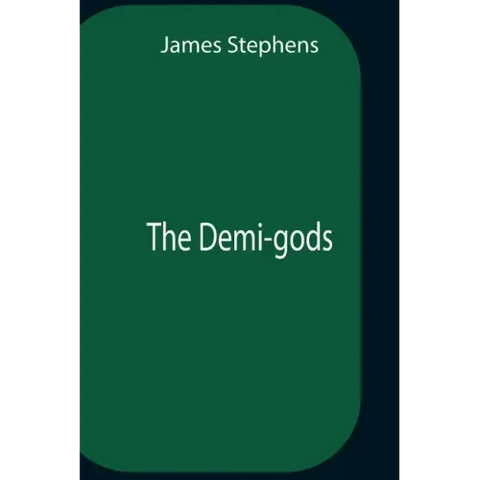 The Demi-Gods