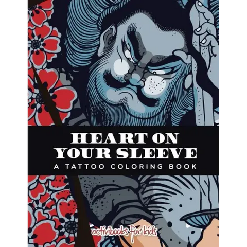 Heart on Your Sleeve: A Tattoo Coloring Book