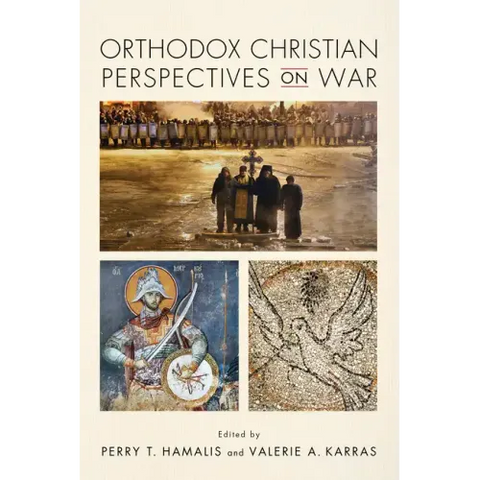 Orthodox Christian Perspectives on War