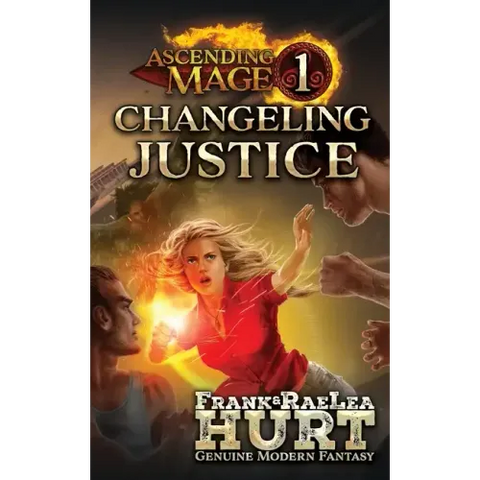Ascending Mage 1: Changeling Justice: A Modern Fantasy Thriller