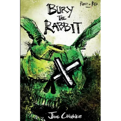 Bury the Rabbit: Rabbit in Red Volume Three