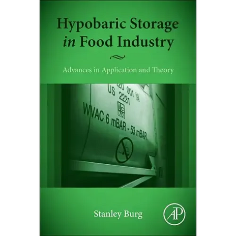 Hypobaric Storage in Food Industry: Advances in Application and Theory