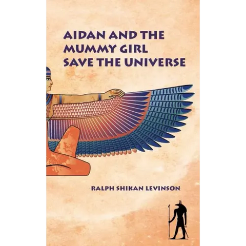 Aidan and the Mummy Girl Save the Universe