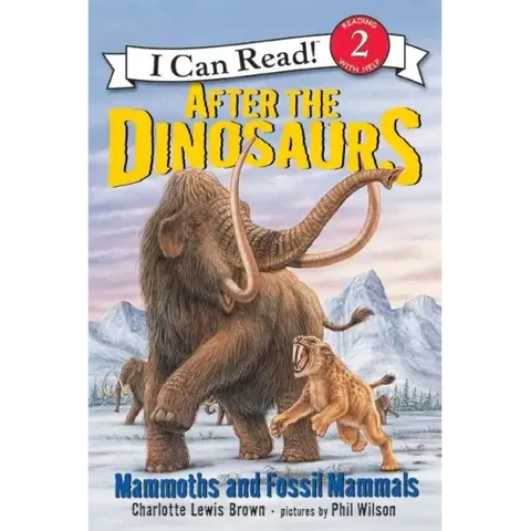 After the Dinosaurs: Mammoths and Fossil Mammals