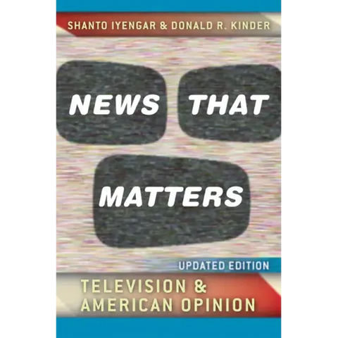 News That Matters: Television and American Opinion