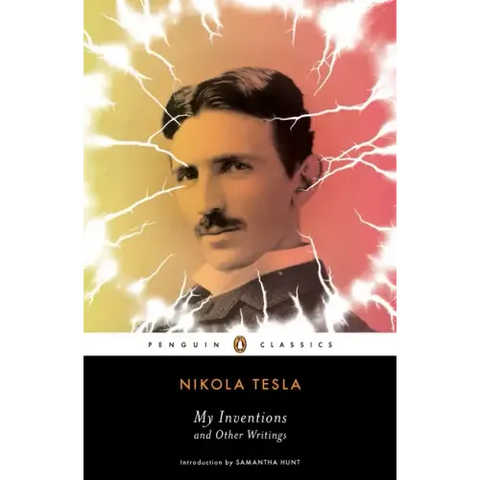 My Inventions and Other Writings