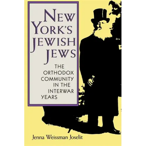 New York's Jewish Jews: The Orthodox Community in the Interwar Years
