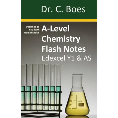 A-Level Chemistry Flash Notes Edexcel Year 1 & AS: Condensed Revision Notes - Designed to Facilitate Memorisation