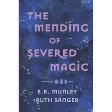 The Mending of Severed Magic - Paperback