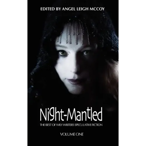 Night-Mantled: The Best of Wily Writers