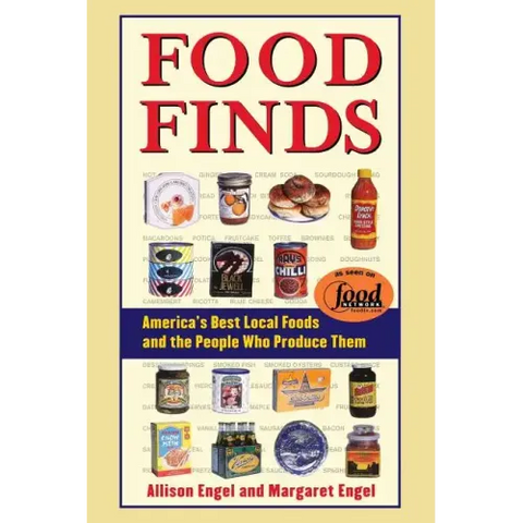 Food Finds America's Best Local Foods and the People Who Produce Them