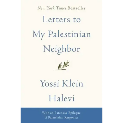 Letters to My Palestinian Neighbor