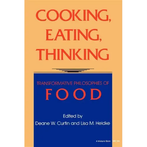 Cooking, Eating, Thinking