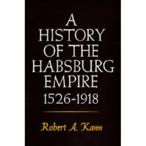 A History of the Habsburg Empire, 1526-1918