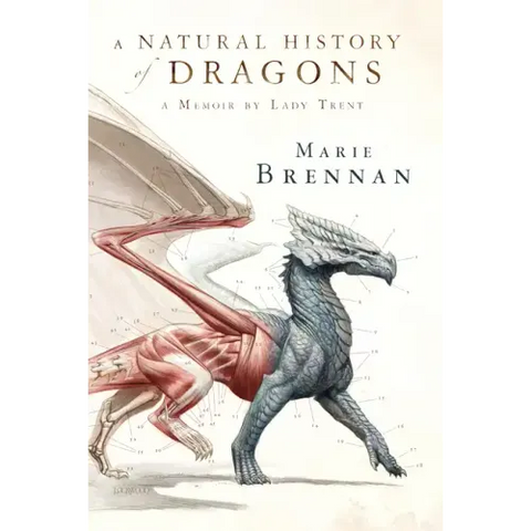 A Natural History of Dragons: A Memoir by Lady Trent