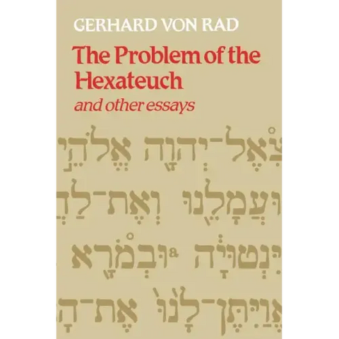 The Problem of the Hexateuch and Other Essays