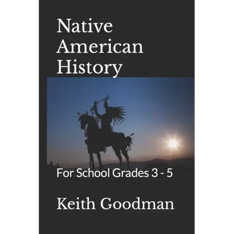 Native American History: For School Grades 3 - 5