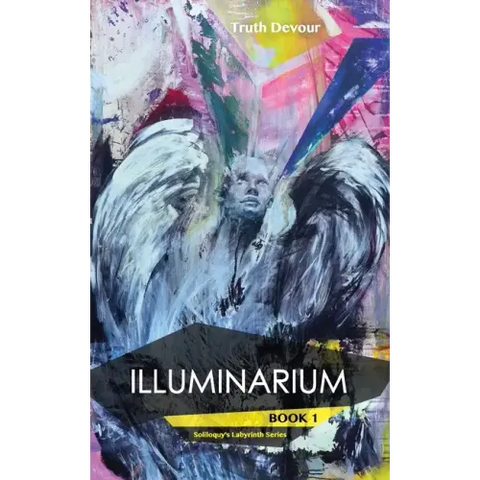 Illuminarium - Book 1 - Soliloquy's Labyrinth Series