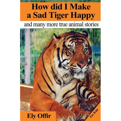 how did i make a sad tiger happy: this is a great animal book for kids. it contain information about unique animals that kids would love to discover.