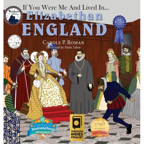 If You Were Me and Lived in... Elizabethan England: An Introduction to Civilizations Throughout Time