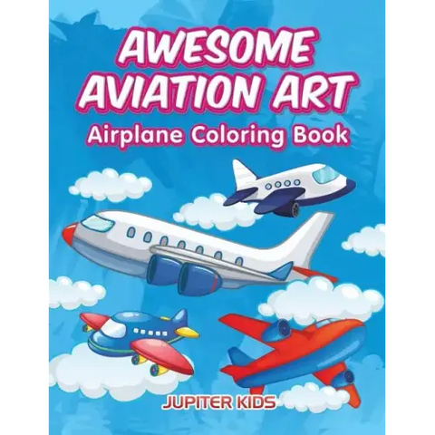 Awesome Aviation Art: Airplane Coloring Book