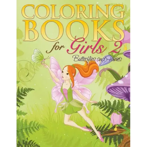 Coloring Book For Girls 2: Butterflies and Fairies