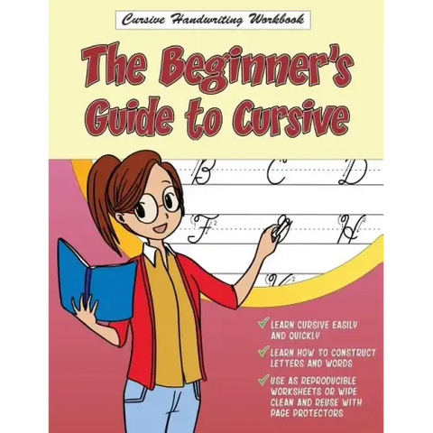 Cursive Handwriting Workbook: The Beginner's Guide to Cursive