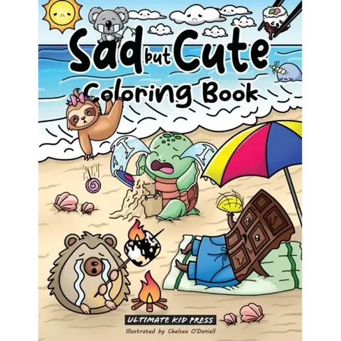 Sad but Cute Coloring Book: Color All Day with 40 Sad Kawaii Coloring Pages