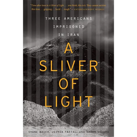 A Sliver of Light: Three Americans Imprisoned in Iran
