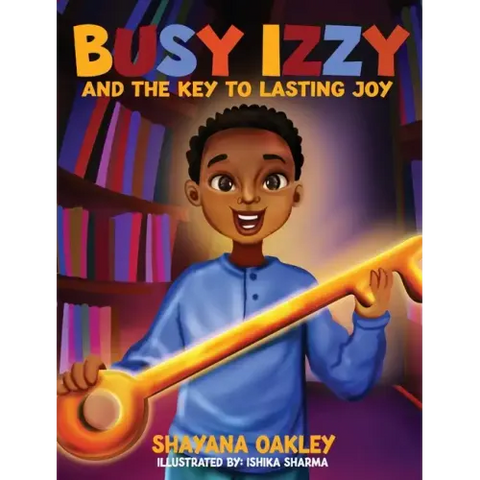 Busy Izzy and the Key to Lasting Joy