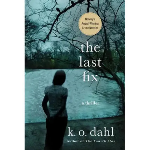 The Last Fix: A Thriller