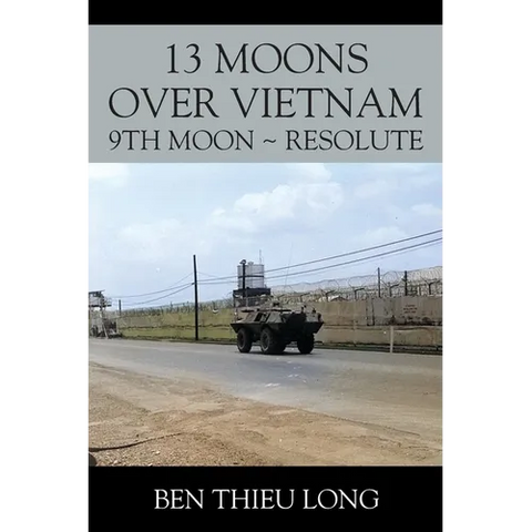 13 Moons over Vietnam: 9th Moon Resolute