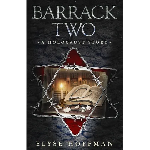 Barrack Two: A Holocaust Story (Book 4 of the Barracks Series)