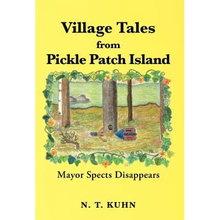 Village Tales from Pickle Patch Island: Mayor Spects Disappears