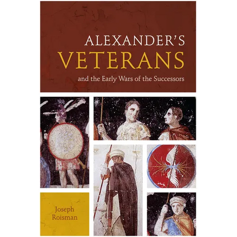 Alexander's Veterans and the Early Wars of the Successors