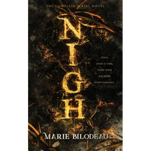 Nigh: The Complete Serial Novel - Paperback