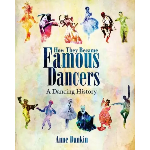 How They Became Famous Dancers (Color Version): A Dancing History