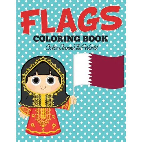 Flags Coloring Book: Color Around The World