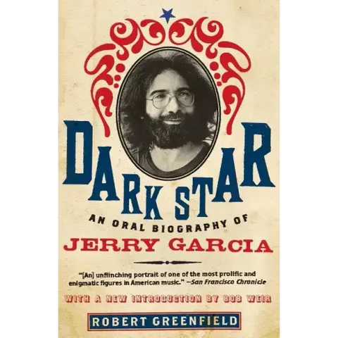 Dark Star: An Oral Biography of Jerry Garcia