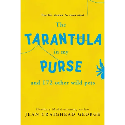 The Tarantula in My Purse: And 172 Other Wild Pets