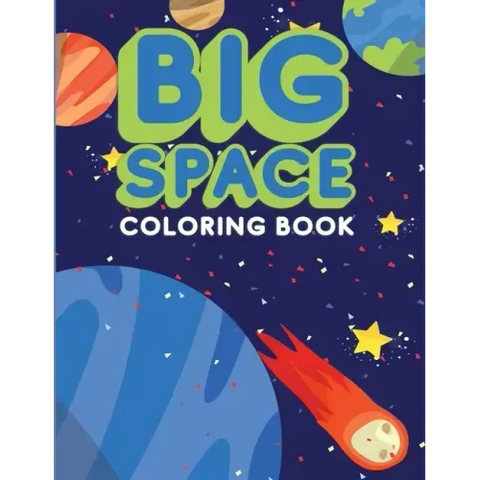 Big Space Coloring Book: Activity Workbook for Toddlers & Kids Ages 1-5 for Preschool or Kindergarten Prep featuring Letters Numbers Shapes and Colors