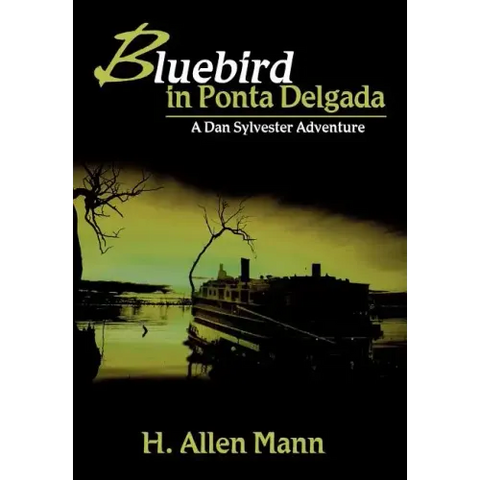 Bluebird in Ponta Delgada: A Dan Sylvester Adventure