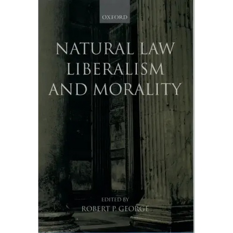 Natural Law, Liberalism, and Morality: Contemporary Essays