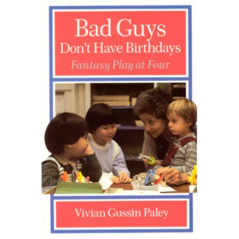 Bad Guys Don't Have Birthdays: Fantasy Play at Four