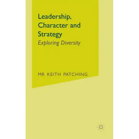 Leadership, Character and Strategy: Exploring Diversity
