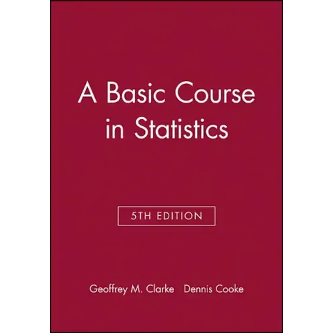 A Basic Course in Statistics