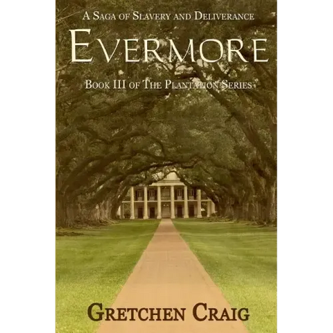 Evermore: A Saga of Slavery and Deliverance