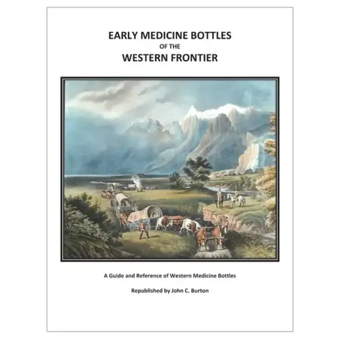 Early Medicine Bottles of the Western Frontier